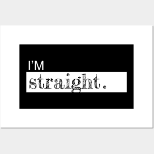 I am straight Posters and Art